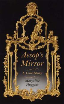 Hardcover Aesop's Mirror: A Love Story Book