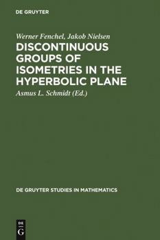 Hardcover Discontinuous Groups of Isometries in the Hyperbolic Plane Book