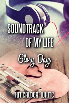 Paperback Soundtrack Of My Life: Glory Days Book