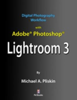 Unknown Binding Digital Photography Workflow with Adobe Photoshop Lightroom 3 Book