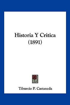 Paperback Historia Y Critica (1891) [Spanish] Book