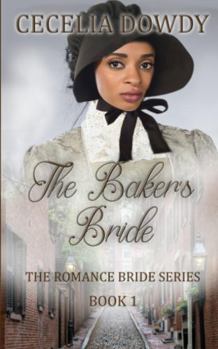 Paperback The Baker's Bride (The Romance Bride Series) Book