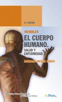 Paperback Memmler. El Cuerpo Humano. Salud Y Enfermedad [Spanish] Book