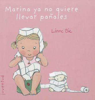 Hardcover Marina ya no quiere llevar pañales (Otros Libros) (Spanish Edition) [Spanish] Book
