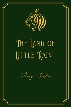 Paperback The Land of Little Rain: Gold Edition Book