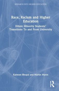 Hardcover Race, Racism and Higher Education: Ethnic Minority Students' Transitions to and from University Book