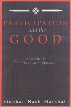 Paperback Participation and the Good: A Study in Boethian Metaphysics Book