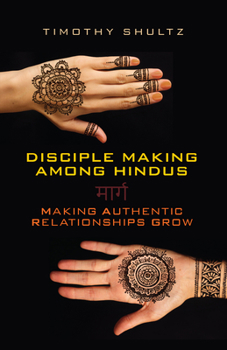 Paperback Disciple Making among Hindus: Making Authentic Relationships Grow Book