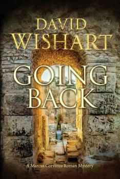 Going Back - Book #20 of the Marcus Corvinus