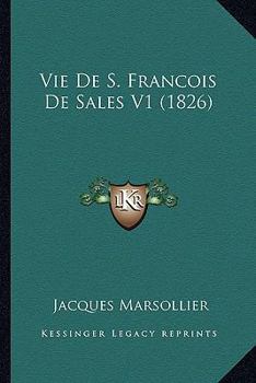 Paperback Vie De S. Francois De Sales V1 (1826) [French] Book