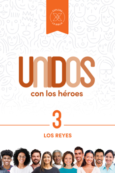 Paperback Unidos Con Los Héroes, Volumen 3: Los Reyes Volume 3 [Spanish] Book