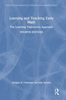 Hardcover Learning and Teaching Early Math: The Learning Trajectories Approach Book