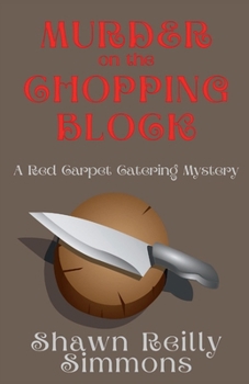 Paperback Murder on the Chopping Block: A Red Carpet Catering Mystery Book