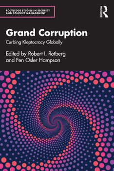 Paperback Grand Corruption: Curbing Kleptocracy Globally Book