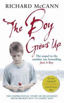 Paperback The Boy Grows Up: The Inspirational Story of His Journey from Broken Boy to Family Man Book