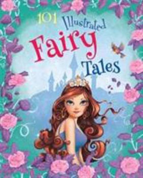 Hardcover 101 101 Illustrated Fairy Tales 2018: 3 (7) Book