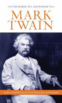 Hardcover Mark Twain: His Words, Wit, and Wisdom Book