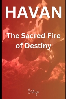 Paperback Havan: The Sacred Fire of Destiny Book