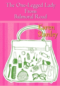 Paperback The One-Legged Lady From Balmoral Road Book
