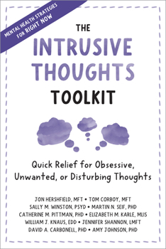 Paperback The Intrusive Thoughts Toolkit: Quick Relief for Obsessive, Unwanted, or Disturbing Thoughts Book