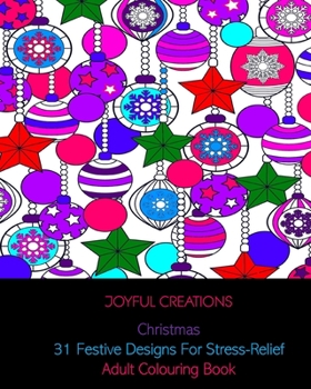 Paperback Christmas: 31 Festive Designs For Stress-Relief: Adult Colouring Book