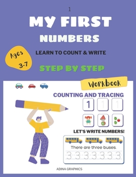 Paperback MY FIRST LEARN to Count & Write Numbers STEP-by-STEP Workbook: Math Activities for Preschoolers Ages 3-7 100 Worksheets My First Maths Practice Tracin Book