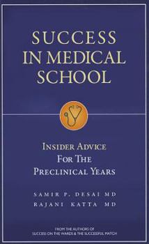 Paperback Success in Medical School: Insider Advice for the Preclinical Years Book