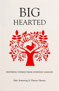 Paperback Big Hearted: Inspiring Stories from Everyday Families Book