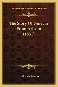 Paperback The Story Of Ginevra From Ariosto (1831) Book