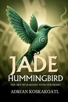 Paperback Jade Hummingbird: The Art of Education the Heart Book