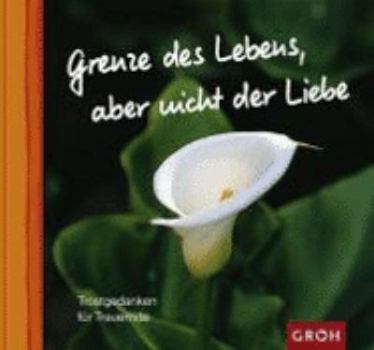 Hardcover Grenze des Lebens, aber nicht der Liebe [German] Book