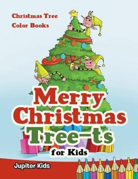 Paperback Merry Christmas Tree-ts for Kids: Christmas Tree Color Books Book