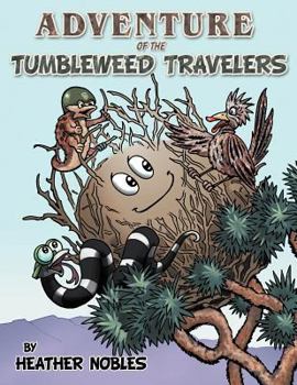 Paperback Adventure of the Tumbleweed Travelers: Exploring the California Mohave Desert Book