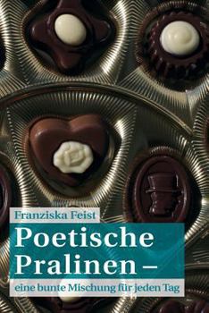 Paperback Poetische Pralinen: eine bunte Mischung für jeden Tag [German] Book