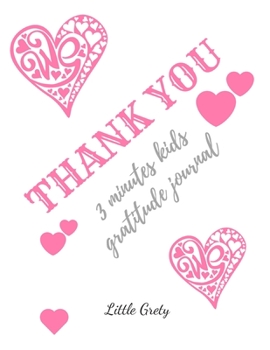 Thank You! 3 Minutes Kids Gratitude Journal.: Practice Gratitude For Kids & Daily Reflection & Thank You Gift Notebook - ... -bleed-110-pages-cover-size-17.5-x-11.25-inch