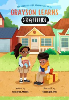 Paperback Grayson Learns Gratitude (The Harmony Guide Academy) Book
