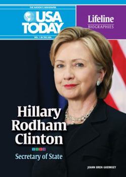 Hillary Rodham Clinton: Secretary of State - Book  of the USA TODAY Lifeline Biographies