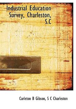 Industrial Education Survey, Charleston, S C