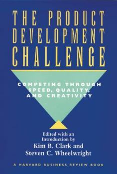 Hardcover The Product Development Challenge: Competing Through Speed, Quality, and Creativity Book