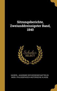 Hardcover Sitzungsberichte, Zweiunddreissigster Band, 1840 [German] Book
