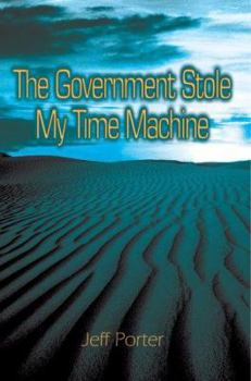 Paperback The Government Stole My Time Machine Book