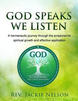 Paperback God Speaks, We Listen: A hermeneutic journey through the scriptures for spiritual growth and effective application Book