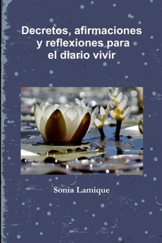 Paperback Decretos, afirmaciones y reflexiones para el diario vivir [Spanish] Book
