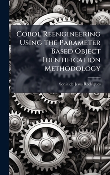 Hardcover Cobol Reengineering Using the Parameter Based Object Identification Methodology Book