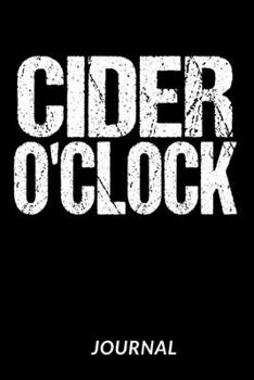 Paperback Cider O'Clock Journal: Dot Grid Notebook - 120 Pages For Cider Lovers - 6" x 9" Book