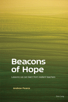 Paperback Beacons of Hope: Lessons we can learn from resilient teachers Book