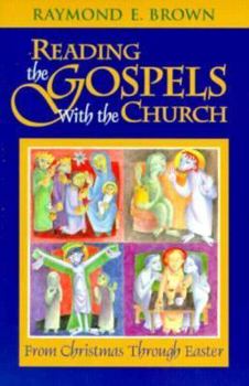 Paperback Reading the Gospels with the Church: From Christmas Through Easter Book