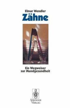 Paperback Zähne: Ein Wegweiser Zur Mundgesundheit [German] Book