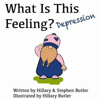 What is this feeling?: Depression
