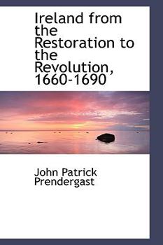 Paperback Ireland from the Restoration to the Revolution, 1660-1690 Book